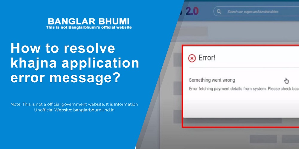 How to resolve khajna application error message - banglarbhumi
